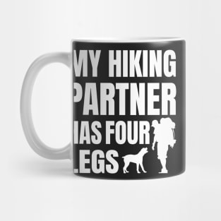 My Hiking Partner Has Four Legs Mug